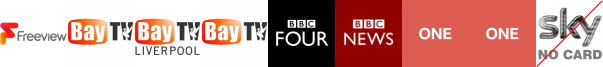 Bay TV Clwyd, Bay TV Liverpool, Bay TV Swansea, BBC Four (Scotland SD) , BBC News, BBC One (SD), BBC One HD