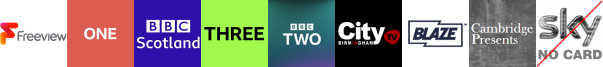 BBC One HD, BBC Scotland HD , BBC Three, BBC Two, Big Centre TV, Blaze +1, Cambridge Presents