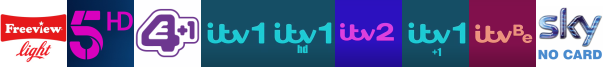 Channel 5 HD, E4 +1, ITV 1 (SD) , ITV 1 HD , ITV 2, ITV1 +1 , ITVBe